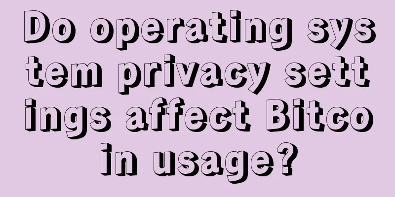 Do operating system privacy settings affect Bitcoin usage?