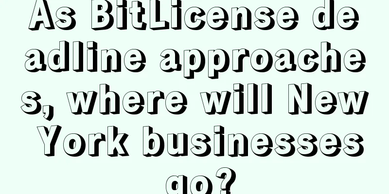 As BitLicense deadline approaches, where will New York businesses go?
