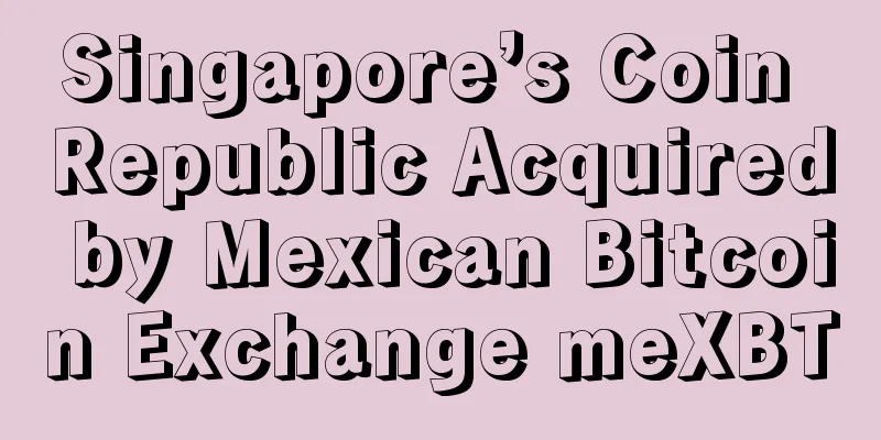 Singapore’s Coin Republic Acquired by Mexican Bitcoin Exchange meXBT