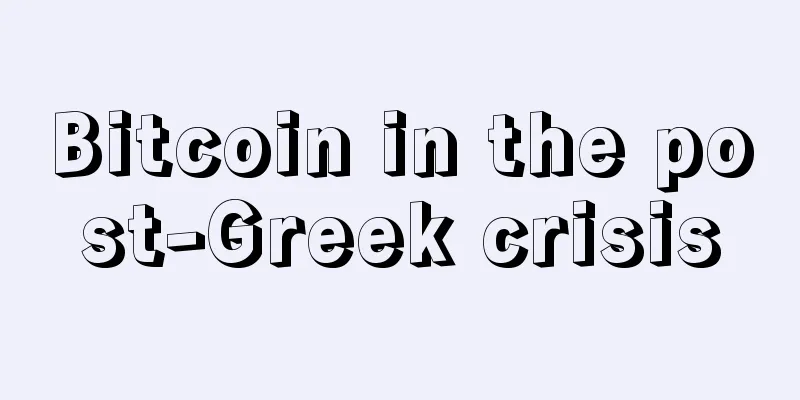 Bitcoin in the post-Greek crisis