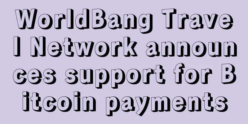 WorldBang Travel Network announces support for Bitcoin payments