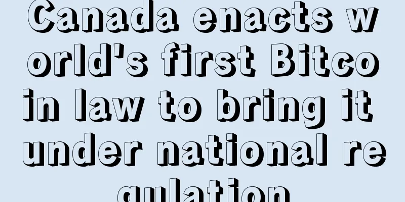 Canada enacts world's first Bitcoin law to bring it under national regulation