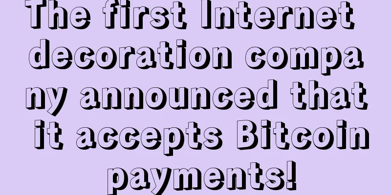 The first Internet decoration company announced that it accepts Bitcoin payments!