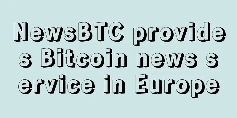 NewsBTC provides Bitcoin news service in Europe