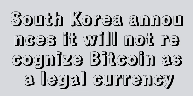 South Korea announces it will not recognize Bitcoin as a legal currency