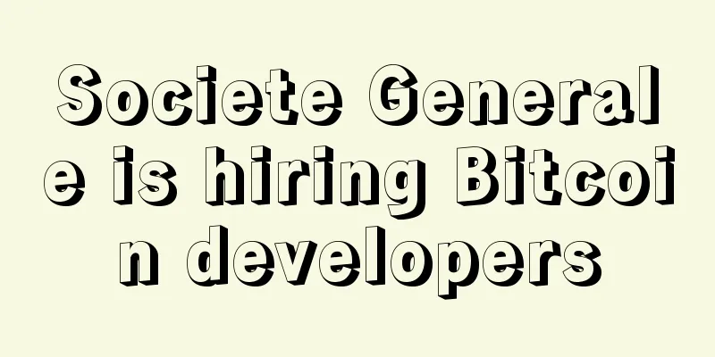 Societe Generale is hiring Bitcoin developers