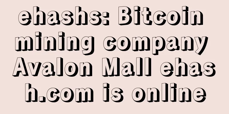 ehashs: Bitcoin mining company Avalon Mall ehash.com is online