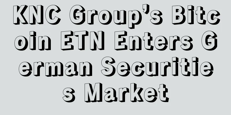 KNC Group’s Bitcoin ETN Enters German Securities Market