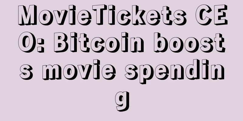 MovieTickets CEO: Bitcoin boosts movie spending
