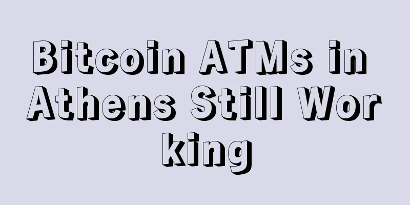 Bitcoin ATMs in Athens Still Working