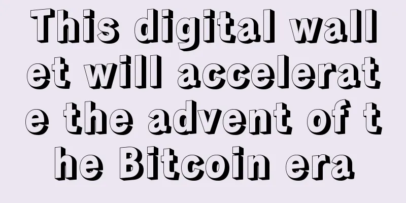 This digital wallet will accelerate the advent of the Bitcoin era