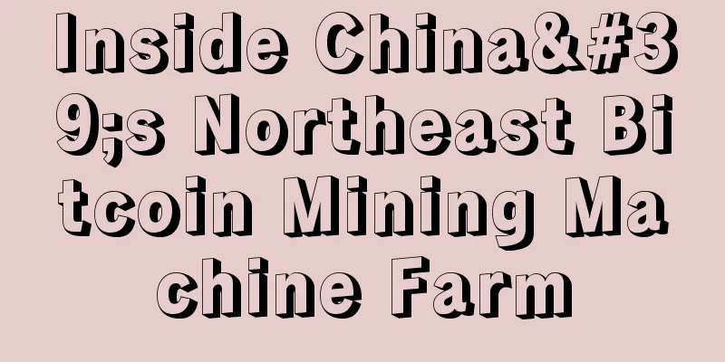 Inside China's Northeast Bitcoin Mining Machine Farm
