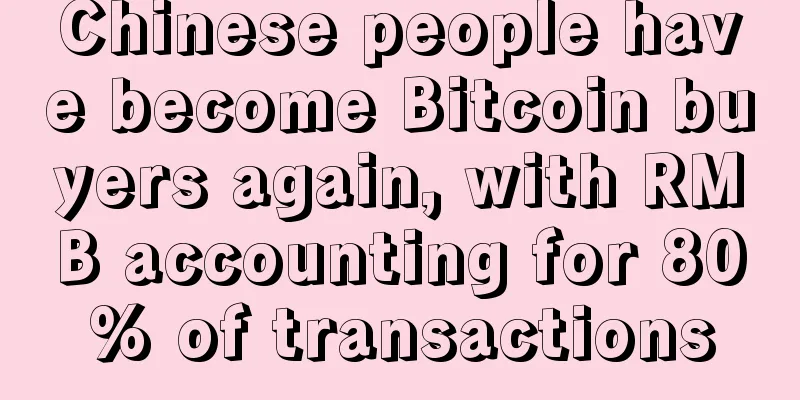 Chinese people have become Bitcoin buyers again, with RMB accounting for 80% of transactions