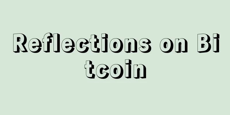Reflections on Bitcoin