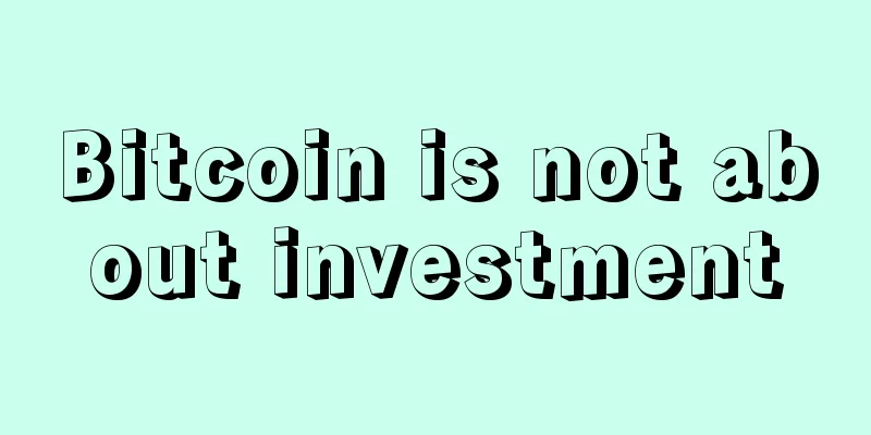 Bitcoin is not about investment